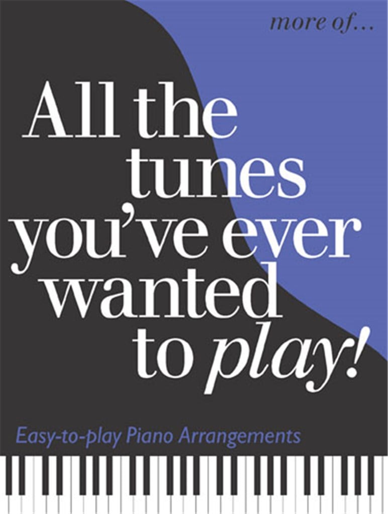 More of..All The Tunes You've Ever Wanted To Play